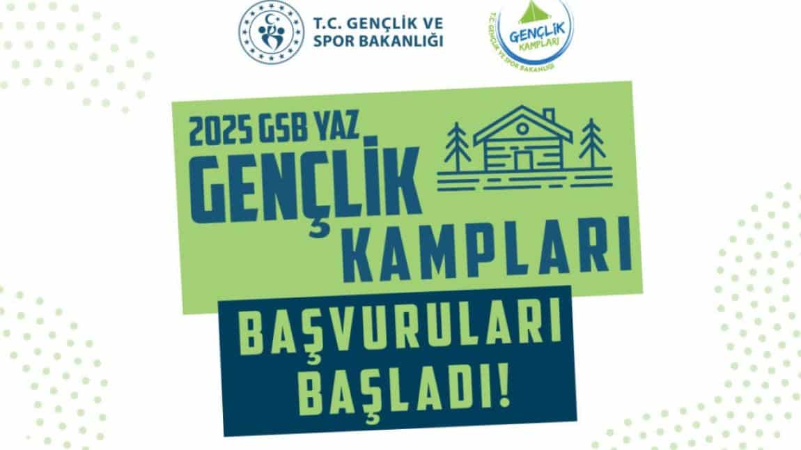 2025 Yaz Gençlik Kampları Başvuruları Başladı!